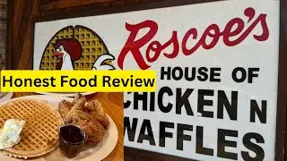 Honest Food Review of Roscoe's Chicken and Waffles