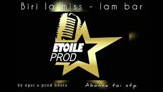 Biri lamiss- lam bar- by opsi a prod beats