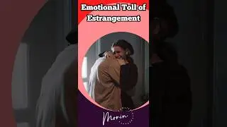 Emotional Toll of Estrangement