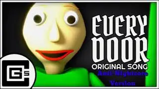 Anti-Nightcore - Baldi's Basics Song - Every Door by CG5 (feat Caleb Hyles)