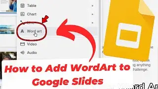 Как добавить WordArt в Google Slides