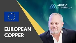 Copper Shortage in Europe? Why Arctic Minerals now has enormous potential!