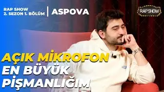 ASPOVA; Açık Mikrofon Yarışmasında Yaşanan Olayları anlatıyor | RAP SHOW (2. SEZON 1. BÖLÜM)
