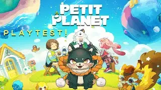 [PETIT PLANET PLAYTEST] I wanna collect all the furries!​