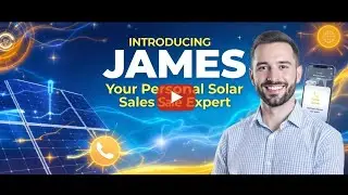 JAMES AI: The 24/7 Solar Sales Machine That Never Sleeps