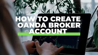 How to create Oanda broker account |brokerage account