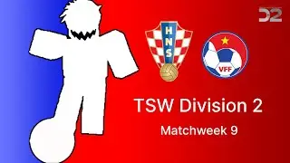 Croatia vs Vietnam | TSW D2 League [S6]