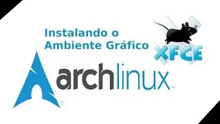 Ambiente Gráfico no Arch Linux