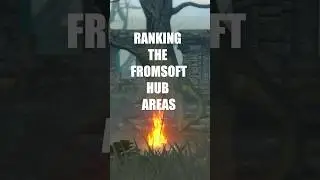 From Software Hub Areas Ranked #eldenring #soulsborne #darksouls #bloodborne #fromsoftware