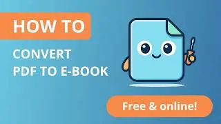 How to Convert a PDF File to an eBook - Free & Online!