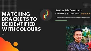 Identify Matching Brackets With Colours | Bracket Pair Colorizer Plugin In Visual Code