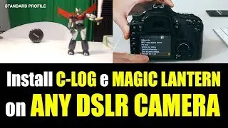 How to INSTALL C-LOG & MAGIC LANTERN TO ANY DSLR