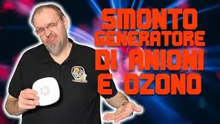SHI22 - Smonto generatore di anioni e di ozono