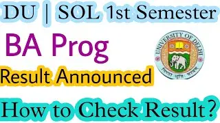 BA Prog 1st Semester Result Declared | DU SOL 1st Sem BA Prog Result Announced | How to check Result