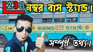 L238 Number Bus Stand, Barasat To Howrah, With Full Information.