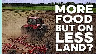 How Do We Feed More People With Less Land? | A User&rsquo;s Guide to Net Zero | BBC Earth Science