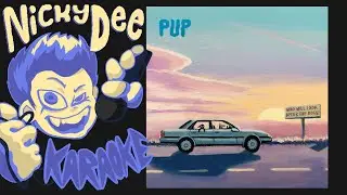 PUP - Hunger For Death (Karaoke)