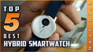Top 5 Best Hybrid Smartwatch Review
