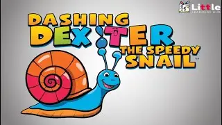 Dashing Dexter the Speedy Snail - Kids Animal Stories