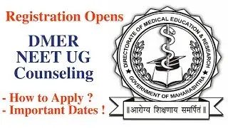 Registration Opens - DMER NEET UG Counseling