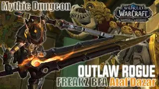 Atal'Dazar Dungeon Mythic Wow Freakz BFA ft Outlaw Rogue Atal Dazar