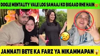 DOGLE MENTALITY VALE LOG SAMAAJ KO  BIGAD RAHE HAIN 🥵|| JANNATI BETE KE FARZ/NIKAMMAPAN ⁉️|#podcast 