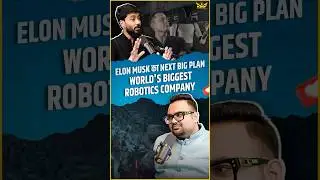 Elon Musk का Next Big Plan - World's Biggest Robotics Company!