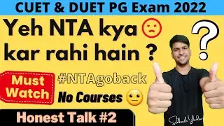 NTA 2022 - PG ENTRANCE EXAMS | CUET PG | DUET PG - Honest Talk by Sidharth Yadav #shakunthas