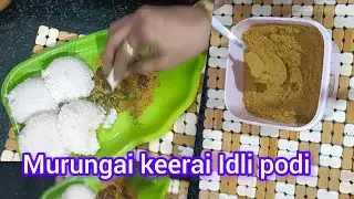 Murangai Keerai Idli Podi 