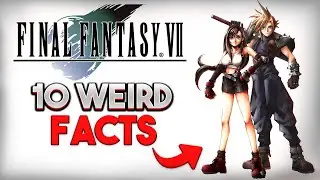 Final Fantasy VII &ndash; 10 WEIRD Facts You Didn&rsquo;t Know!
