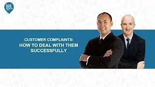 Customer Complaints: How to Deal with Them Successfully