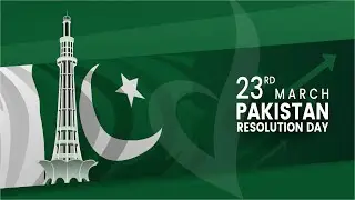23rd March - Pakistan Resolution Day