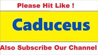 How To Pronounce Caduceus