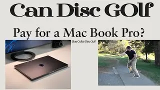 Can Disc Golf Pay for a MacBook Pro?
