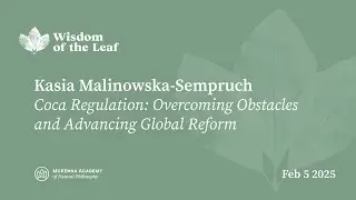 Kasia Malinowska-Sempruch: Coca Regulation: Overcoming Obstacles and Advancing Global Reform