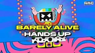 BARELY ALIVE - HANDS UP