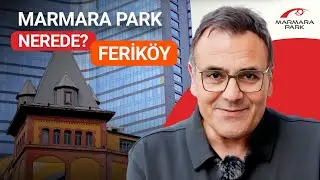 Marmara Park Nerede? | Ferik&ouml;y