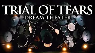 TRIAL OF TEARS - DREAM THEATER - DRUM COVER