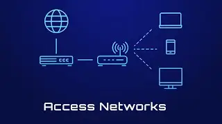 Introduction to computer networking: Course 4 | Access Networks