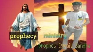 prophet Esmait Sandha prophecy ministry ⛪ God is great ministry