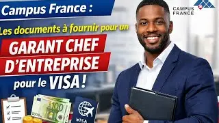 Campus France Les documents qu'a un garant chef d'entreprise droit fournissent pour le visa.