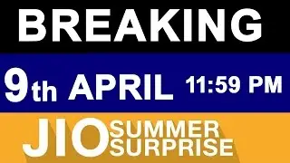 JIO NEWS: Summer Surprise OFFER Till 9th APRIL Midnight | Doubts Cleared | What to do next ?
