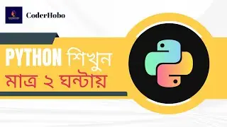 Python শিখুন মাত্র ২ ঘন্টায়। Python Bangla Tutorial. Python Crash Course