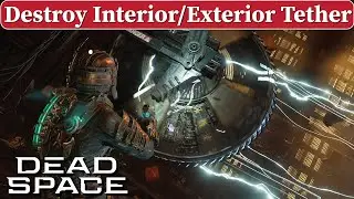 Dead Space Remake - How to Destroy Interior/Exterior Tether & Plant SOS Beacon | Easy Guide