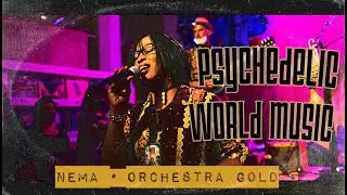 Nema * African Psychedelic Rock w/ Orchestra GOLD