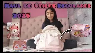 HAUL DE ÚTILES ESCOLARES 2025 📚 *Soy Yamilet*