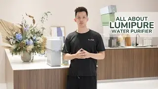 LUMIPURE Water Purifier &ndash; Space-Saving, Smart & Hassle-Free