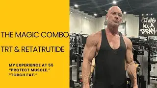 TRT + Retatrutide: The Ultimate Body Recomp (Fat Loss + Muscle Gain) Combo at 55 | My Experience