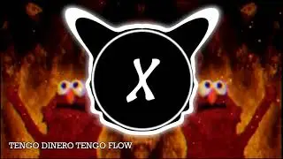 TENGO DINERO TENGO FLOW - ELMO RAP (Weleuh Remix) [Dubstep]