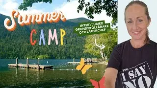 SOMMARLÄGER – INTERVJU MED LÄGERCHEF